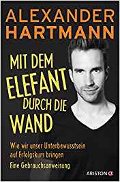Alexander Hartmann - Mit dem Elefanten durch die Wand