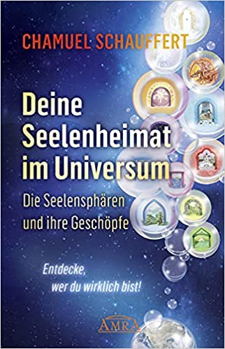 Buchtipp: Chamuel Schauffert - Deine Seelenheimat im Universum