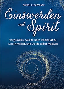 Buch: Einswerden mit Spirit - Mikel Lizarralde