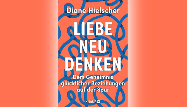 Buch Liebe neu denken von Diane Hielscher