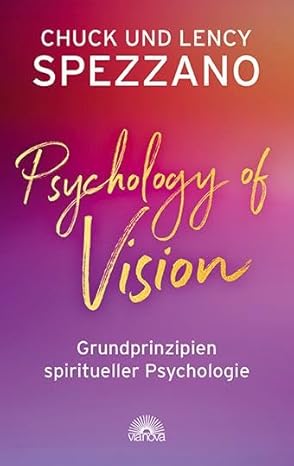 Buch: Chuck Spezzano - Psychology of Vision