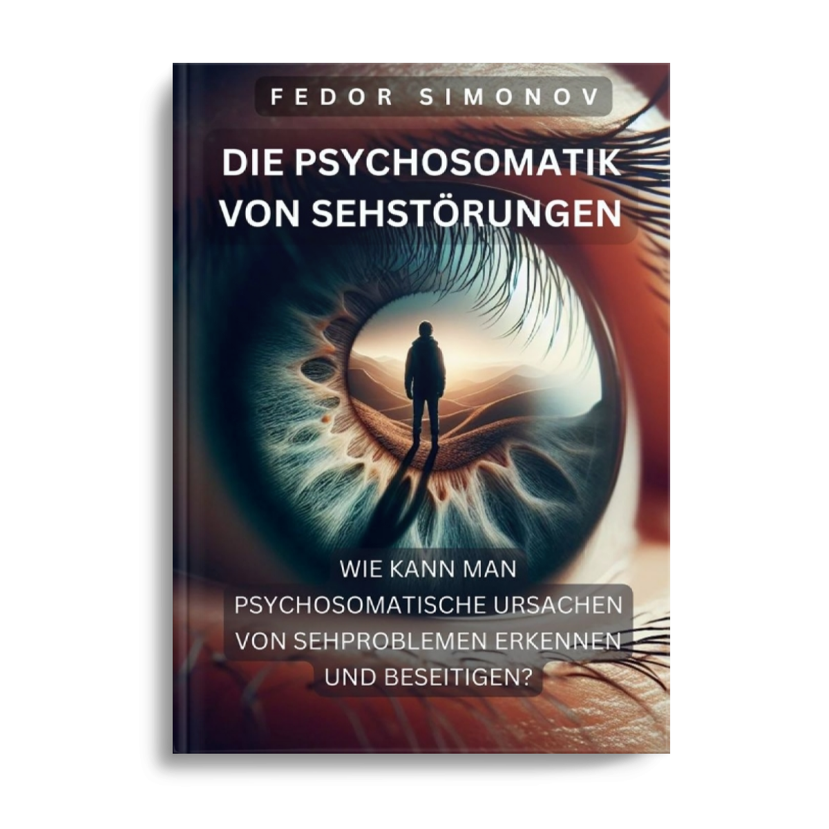 Buch: Fedor Simonov - Die Psychosomatik von Sehstörungen